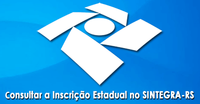 Consultar a Inscrição Estadual no SINTEGRA-RS